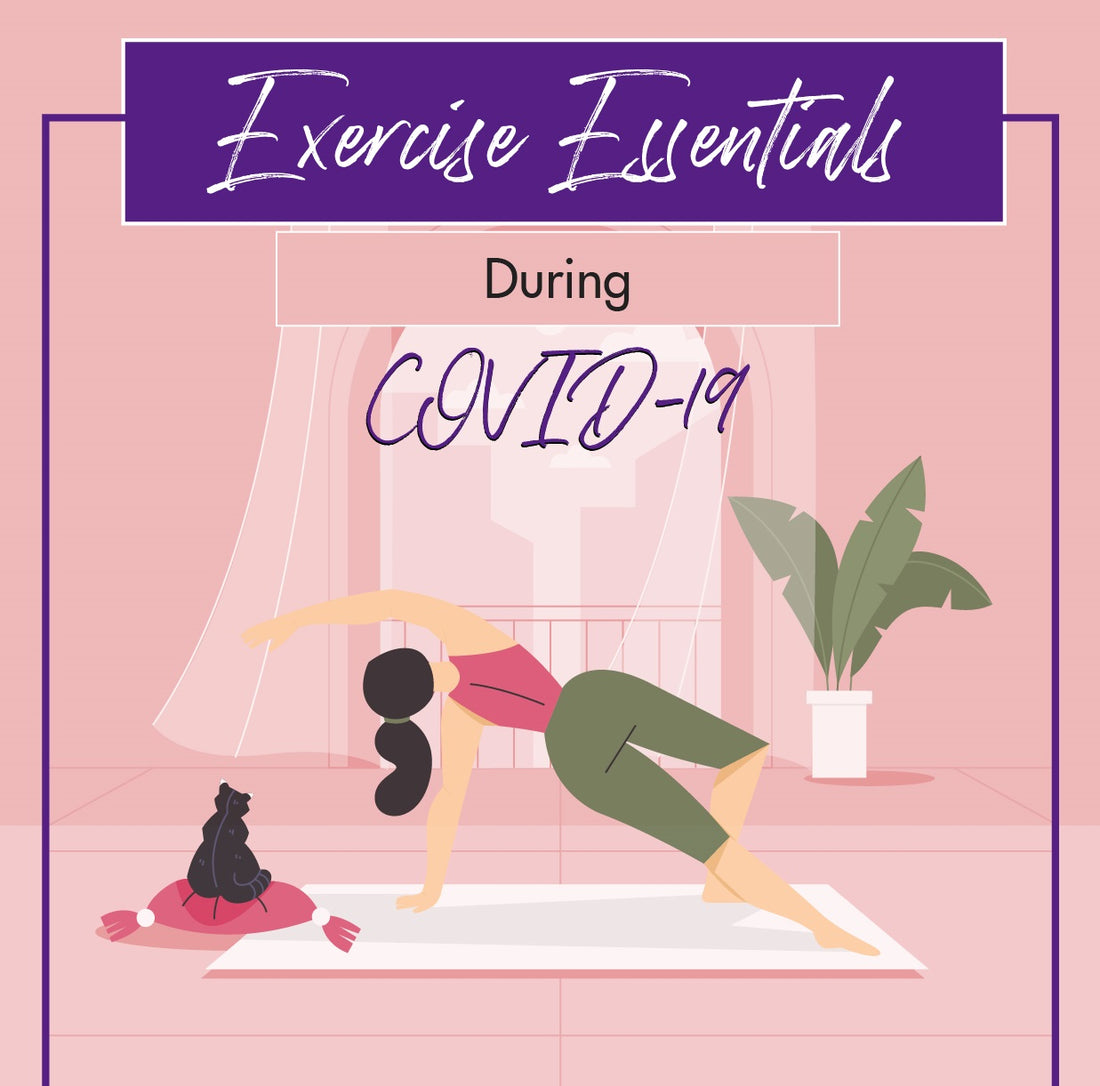 Exercise Essentials During Covid-19